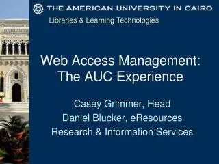 Web Access Management: The AUC Experience