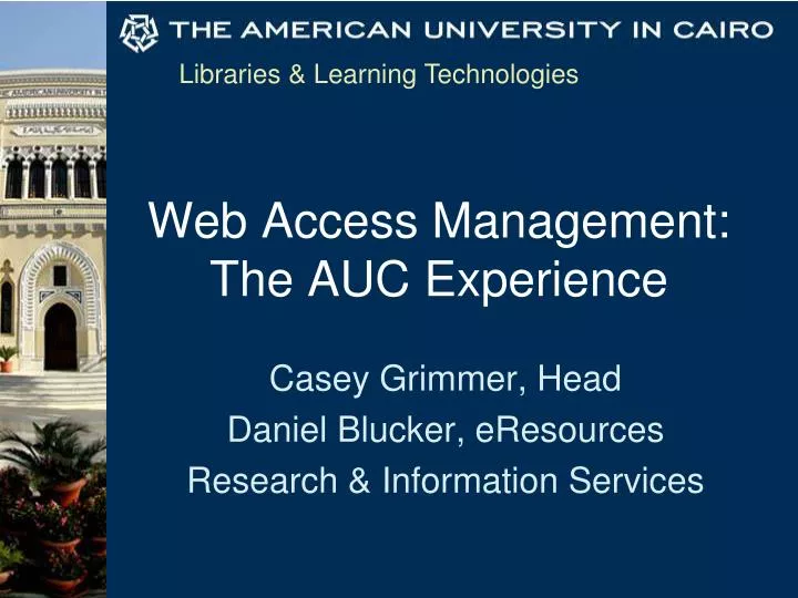 web access management the auc experience