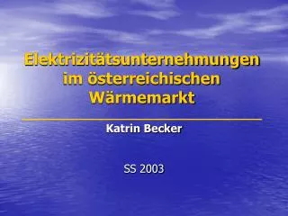 elektrizit tsunternehmungen im sterreichischen w rmemarkt
