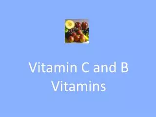vitamin c and b vitamins
