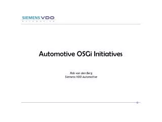 Automotive OSGi Initiatives