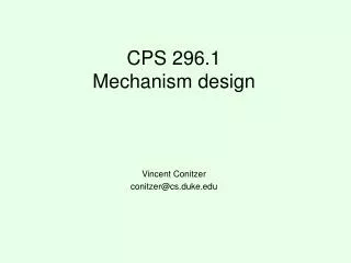 CPS 296.1 Mechanism design