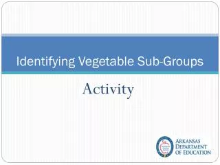 identifying vegetable s ub groups