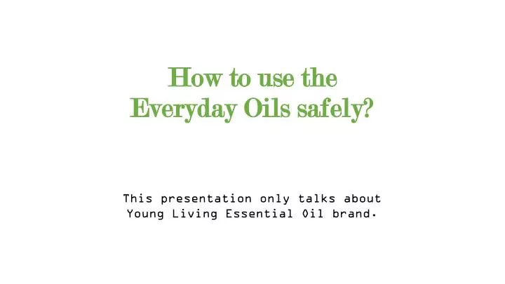 how to use the everyday oils safely