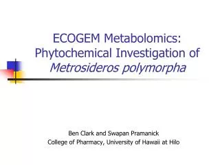 ECOGEM Metabolomics: Phytochemical Investigation of Metrosideros polymorpha