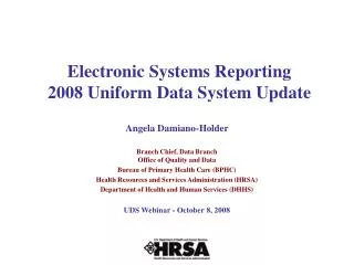 Electronic Systems Reporting 2008 Uniform Data System Update