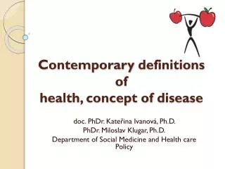 Contemporary definitions of health , concept of disease
