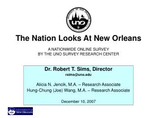 The Nation Looks At New Orleans A NATIONWIDE ONLINE SURVEY BY THE UNO SURVEY RESEARCH CENTER