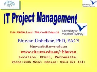 Bhuvan Unhelkar, PhD, FACS bhuvan@cit.uws.au cit.uws.au/~bhuvan