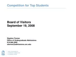 Competition for Top Students Board of Visitors September 19, 2008 Stephen Farmer