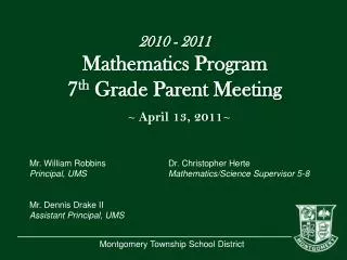 2010 - 2011 Mathematics Program 7 th Grade Parent Meeting