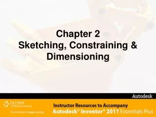 Chapter 2 Sketching, Constraining &amp; Dimensioning