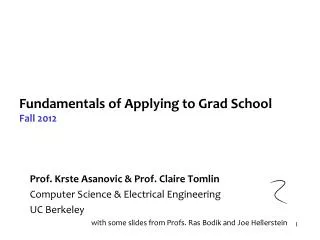 Fundamentals of Applying to Grad School Fall 2012