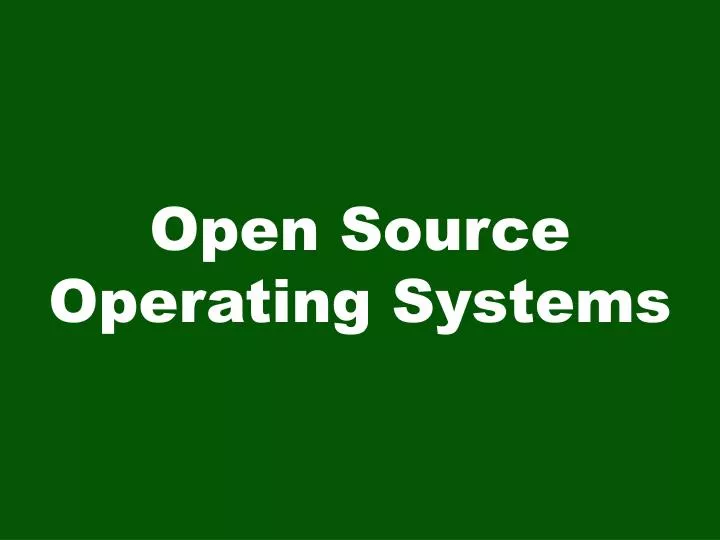 open source operating systems
