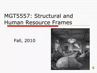 MGT5557: Structural and Human Resource Frames
