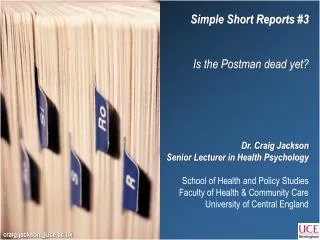 Simple Short Reports #3 Is the Postman dead yet? Dr. Craig Jackson
