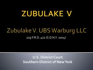 ZUBULAKE V Zubulake V. UBS Warburg LLC