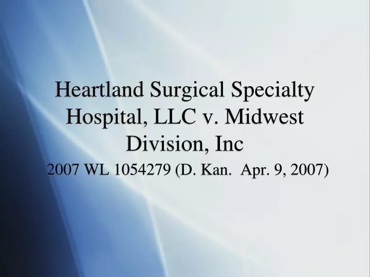 heartland surgical specialty hospital llc v midwest division inc