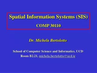Dr. Michela Bertolotto School of Computer Science and Informatics, UCD