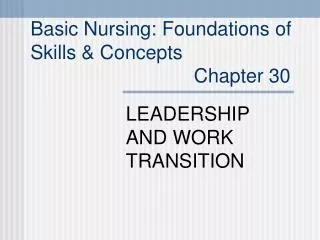 Basic Nursing: Foundations of Skills &amp; Concepts Chapter 30