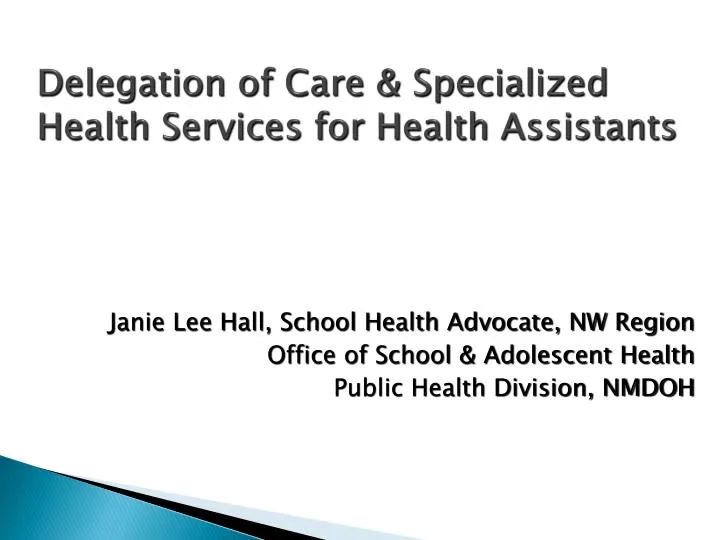delegation of care specialized health services for health assistants