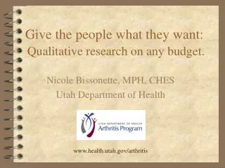 Give the people what they want: Qualitative research on any budget.