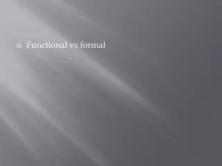 Functional vs formal