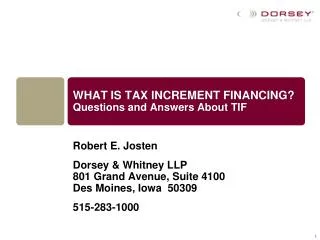 WHAT IS TAX INCREMENT FINANCING? Questions and Answers About TIF