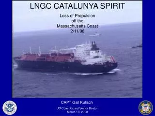 LNGC CATALUNYA SPIRIT Loss of Propulsion off the Massachusetts Coast 2/11/08