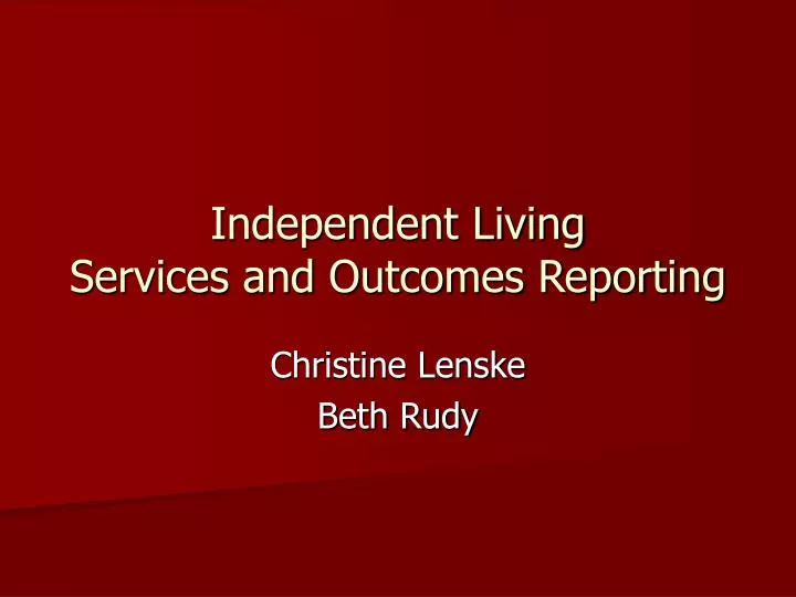 independent living services and outcomes reporting