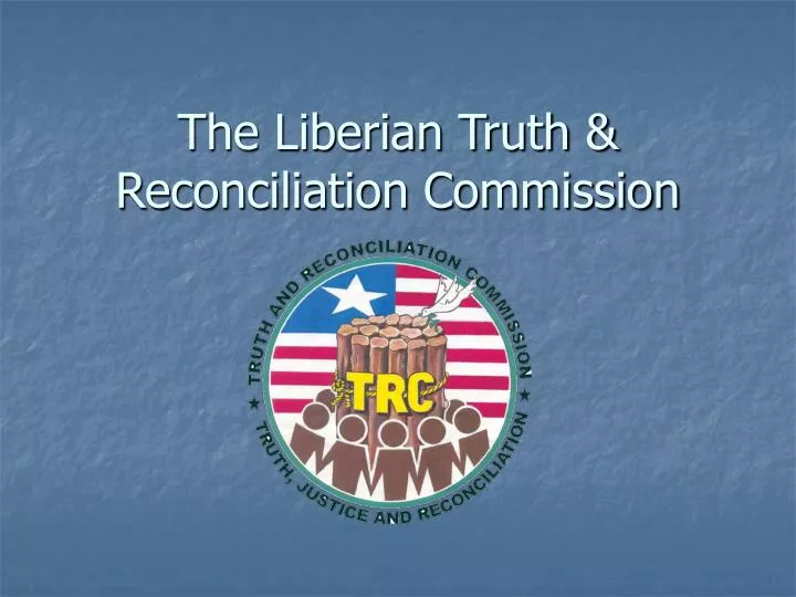 the liberian truth reconciliation commission