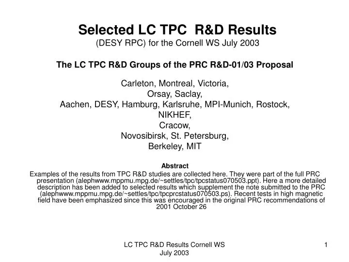 selected lc tpc r d results desy rpc for the cornell ws july 2003