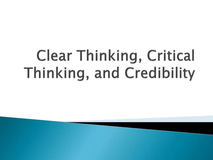 clear thinking critical thinking and credibility