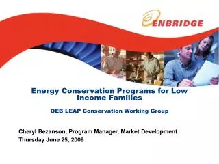 Energy Conservation Programs for Low Income Families OEB LEAP Conservation Working Group