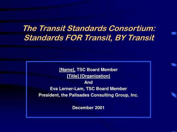 the transit standards consortium standards for transit by transit