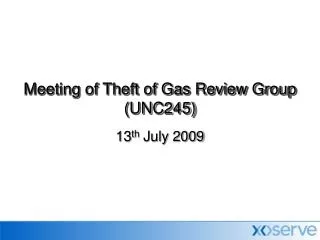 Meeting of Theft of Gas Review Group (UNC245)