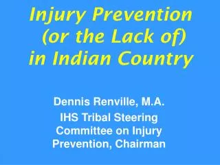Injury Prevention (or the Lack of) in Indian Country