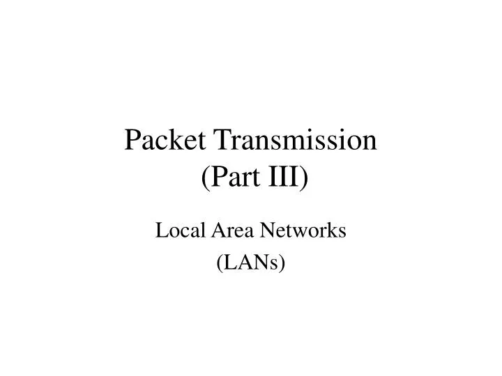 packet transmission part iii