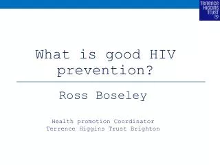 What is good HIV prevention ?