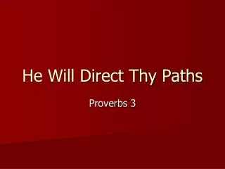 He Will Direct Thy Paths