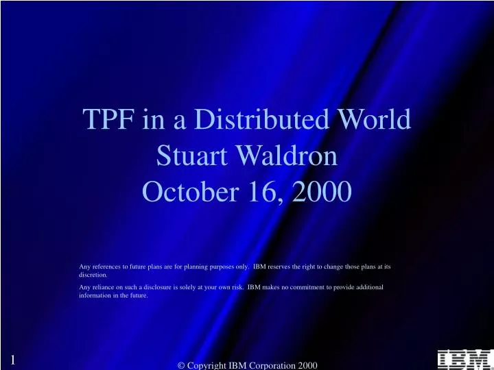 tpf in a distributed world stuart waldron october 16 2000