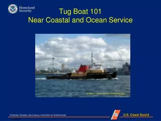 Tug Boat 101 Near Coastal and Ocean Service