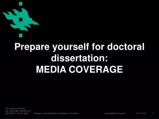 Prepare yourself for doctoral dissertation: MEDIA COVERAGE