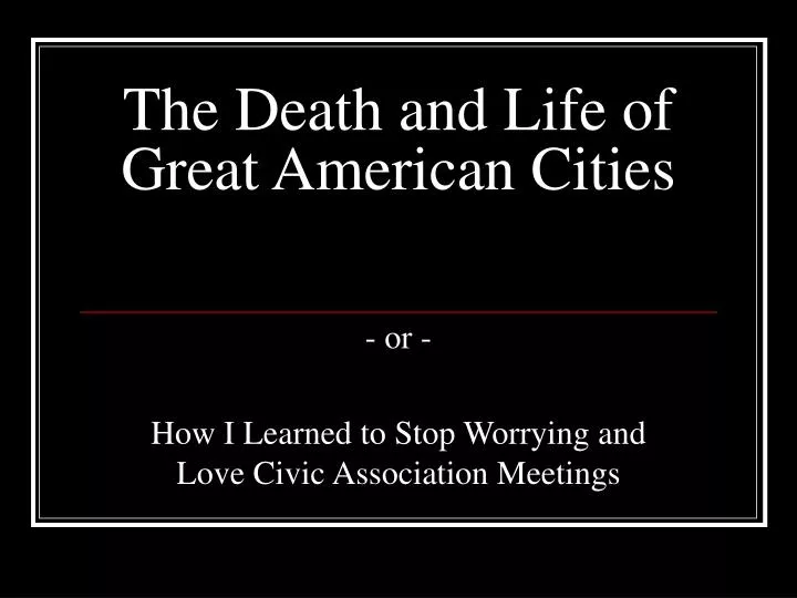 the death and life of great american cities