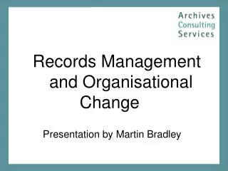 Records Management and Organisational Change