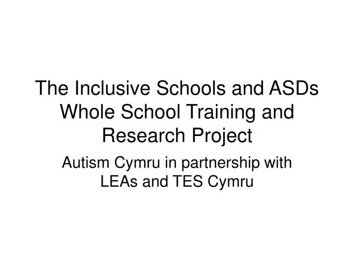 the inclusive schools and asds whole school training and research project