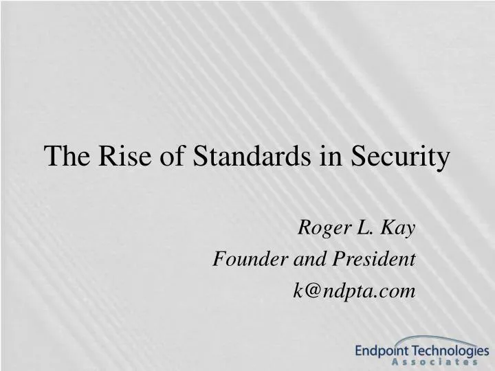 the rise of standards in security