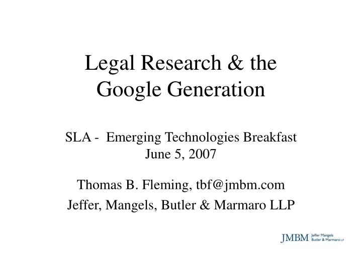 legal research the google generation sla emerging technologies breakfast june 5 2007