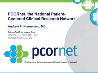 PCORnet: the National Patient-Centered Clinical Research Network
