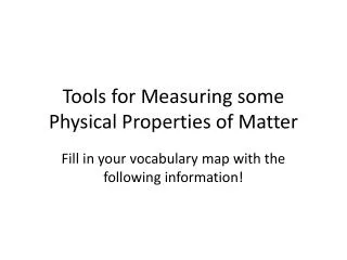 Tools for Measuring some Physical Properties of Matter